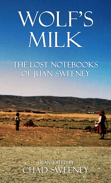 Cover Image: Wolf's Milk - The Lost Notebooks of Juan Sweeney