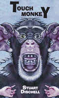 Touch Monkey by Stuart Dischell